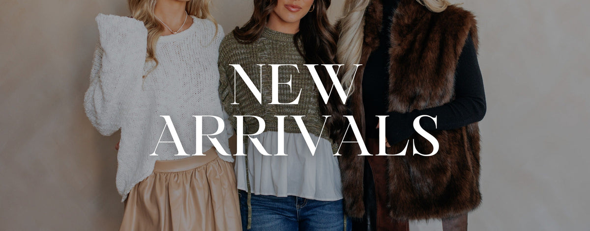 NEW ARRIVALS