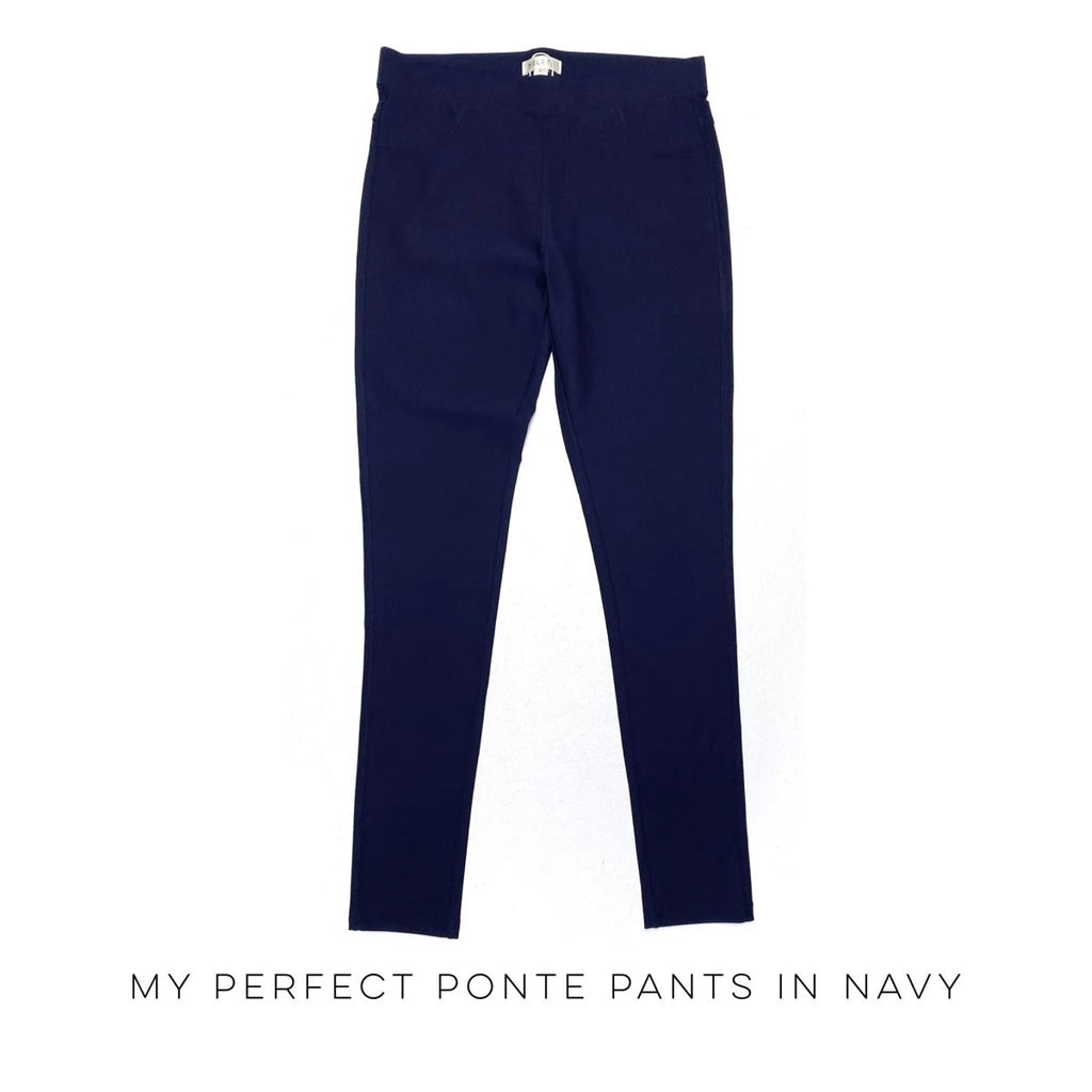 My Perfect Ponte Pants in Navy - Sleekdenim.com